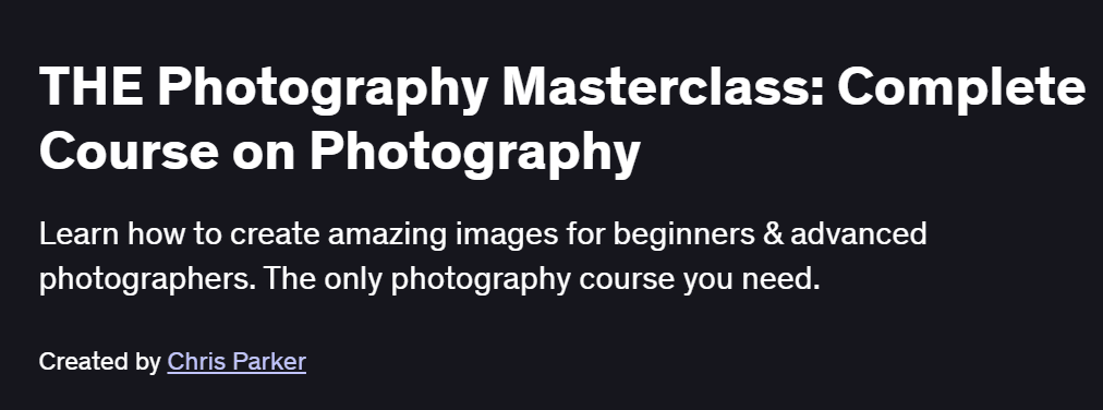 THE Photography Masterclass: Complete Course on Photography Course