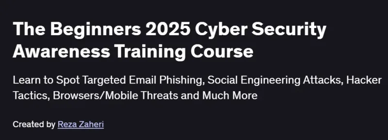 The Beginners 2025 Cyber Security Awareness Training Course