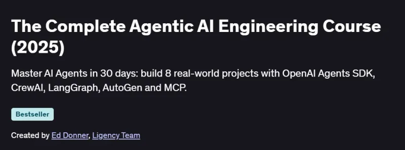 The Complete Agentic AI Engineering Course (2025)