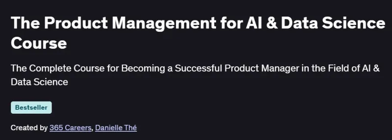 The Product Management for AI & Data Science Course