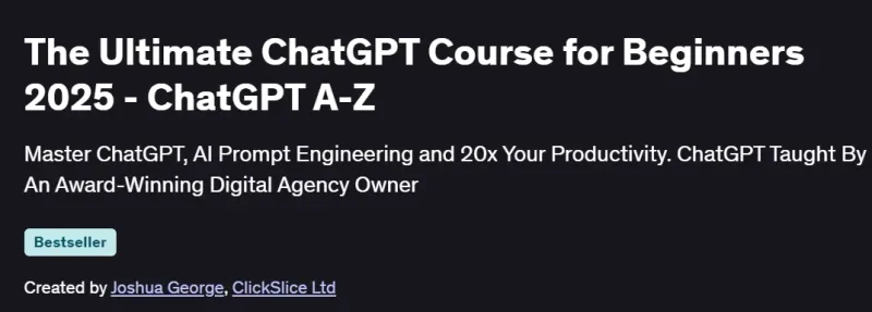 The Ultimate ChatGPT Course for Beginners 2025 – ChatGPT A-Z Course