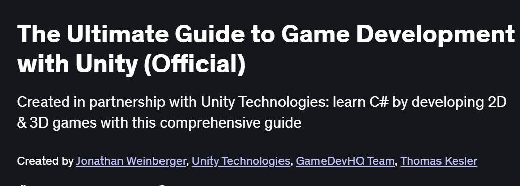 The Ultimate Guide to Game Development with Unity (Official) Course