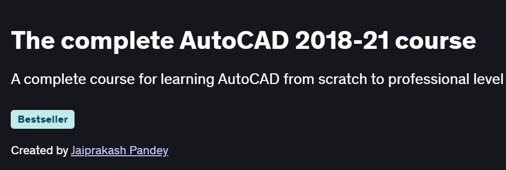 The complete AutoCAD 2018-21 course