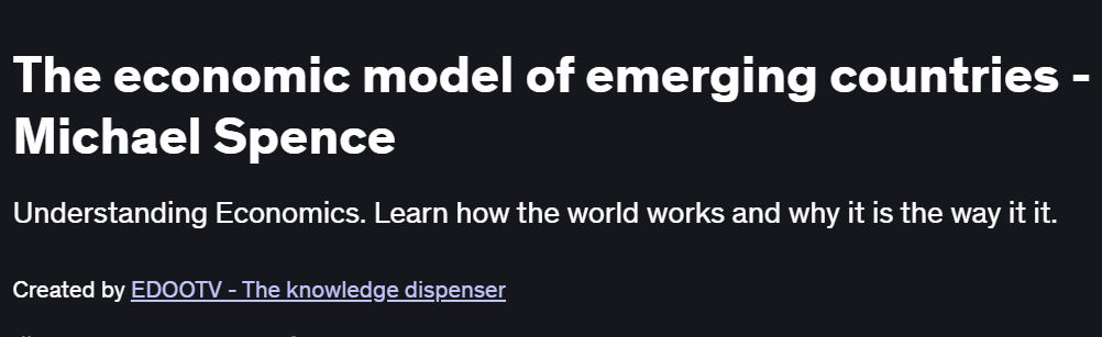 The economic model of emerging countries – Michael Spence Course