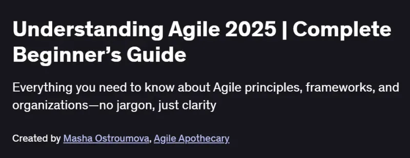 Understanding Agile 2025 | Complete Beginner’s Guide Course