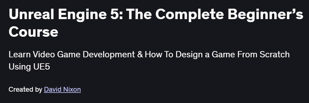 Unreal Engine 5: The Complete Beginner’s Course
