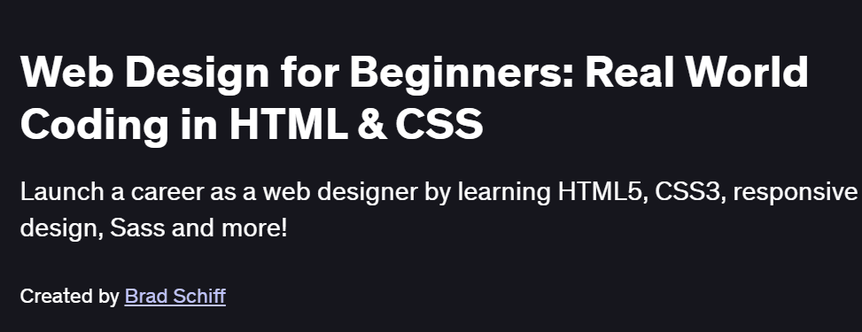 Web Design for Beginners: Real World Coding in HTML & CSS Course