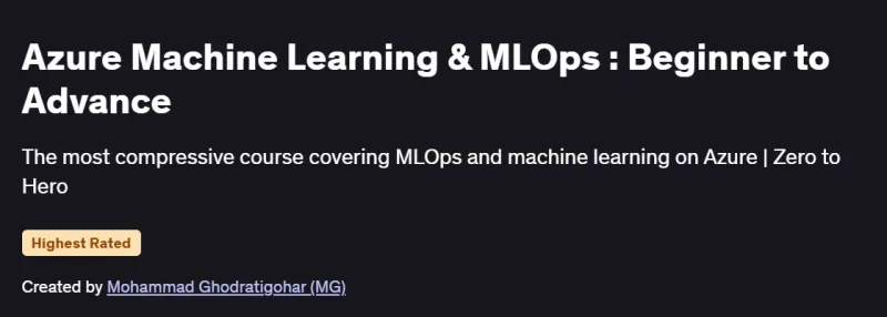 Azure Machine Learning & MLOps : Beginner to Advance Course