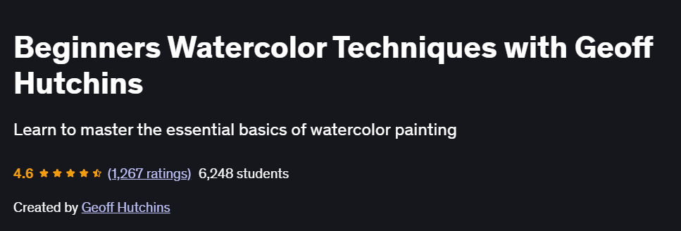 Beginners Watercolor Techniques with Geoff Hutchins Course