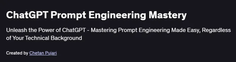 ChatGPT Prompt Engineering Mastery Course