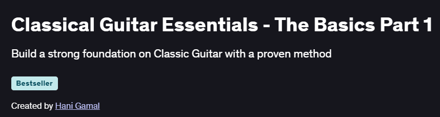 Classical Guitar Essentials – The Basics Part 1 Course