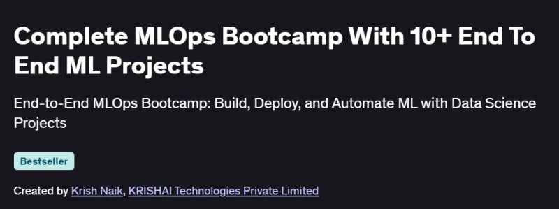 Complete MLOps Bootcamp With 10+ End To End ML Projects Course