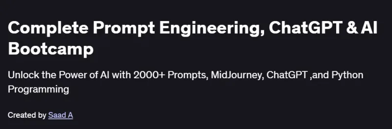 Complete Prompt Engineering, ChatGPT & AI Bootcamp Course