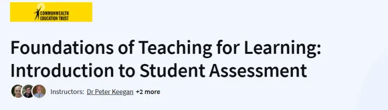 Foundations of Teaching for Learning: Introduction to Student Assessment Course
