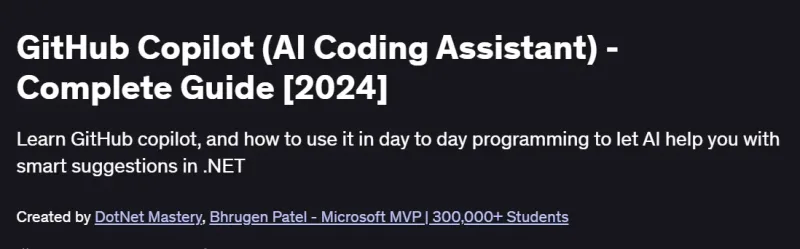 GitHub Copilot (AI Coding Assistant) – Complete Guide [2024] Course
