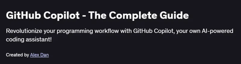 GitHub Copilot – The Complete Guide Course