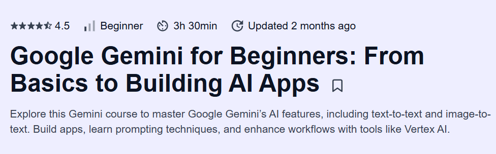 Google Gemini for Beginners: From Basics to Building AI Apps Course