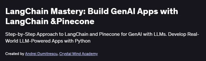 LangChain Mastery: Build GenAI Apps with LangChain &Pinecone Course