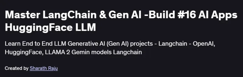 Master LangChain & Gen AI -Build #16 AI Apps HuggingFace LLM Course