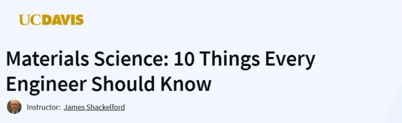 Materials Science: 10 Things Every Engineer Should Know Course