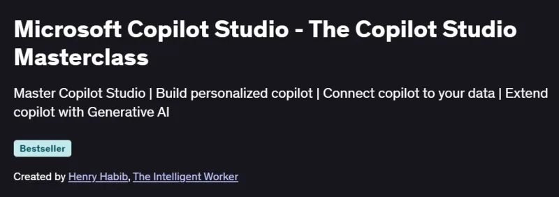 Microsoft Copilot Studio – The Copilot Studio Masterclass Course