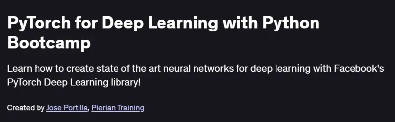 PyTorch for Deep Learning with Python Bootcamp Course
