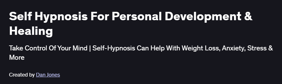 Self Hypnosis For Personal Development & Healing Course