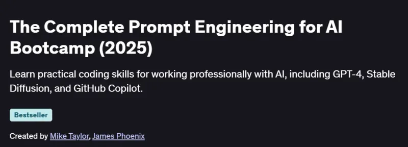 The Complete Prompt Engineering for AI Bootcamp (2025) Course
