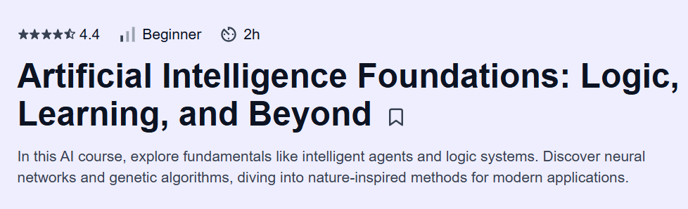 Artificial Intelligence Foundations: Logic, Learning, and Beyond Course