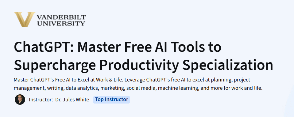 ChatGPT: Master Free AI Tools to Supercharge Productivity Specialization Course