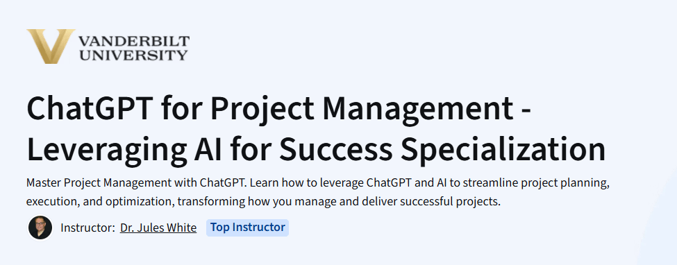 ChatGPT for Project Management – Leveraging AI for Success Specialization Course