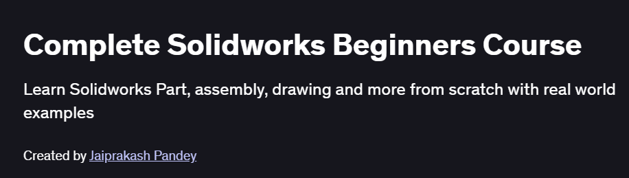 Complete Solidworks Beginners Course