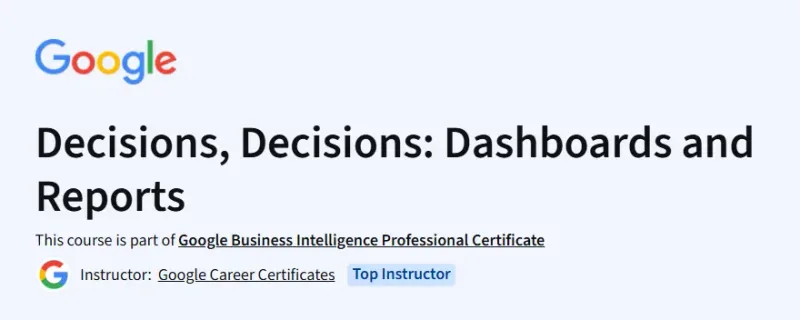 Decisions, Decisions: Dashboards and Reports Course