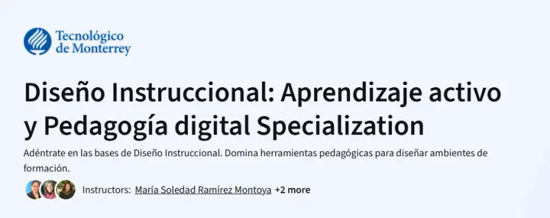 Diseño Instruccional: Aprendizaje activo y Pedagogía digital Specialization Course