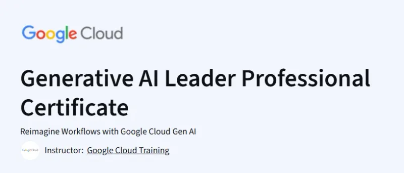 Generative AI Leader Professional Certificate Course