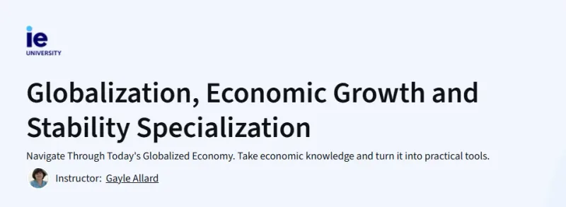 Globalization, Economic Growth and Stability Specialization Course
