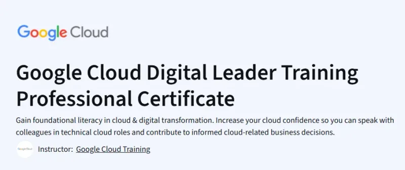 Google Cloud Digital Leader Training Professional Certificate
