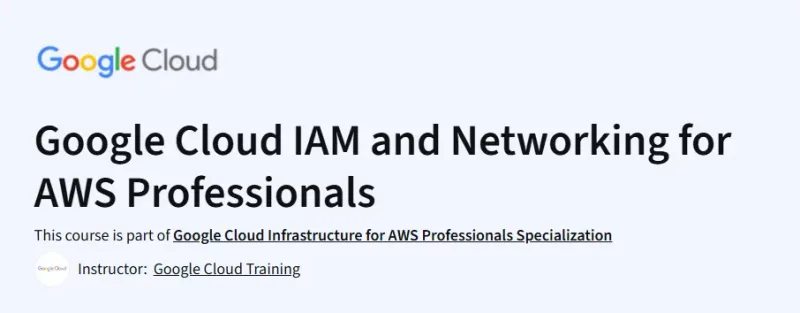 Google Cloud IAM and Networking for AWS Professionals Course
