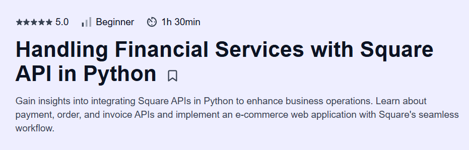 Handling Financial Services with Square API in Python Course