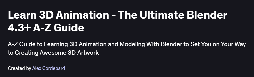 Learn 3D Animation – The Ultimate Blender 4.3+ A-Z Guide Course