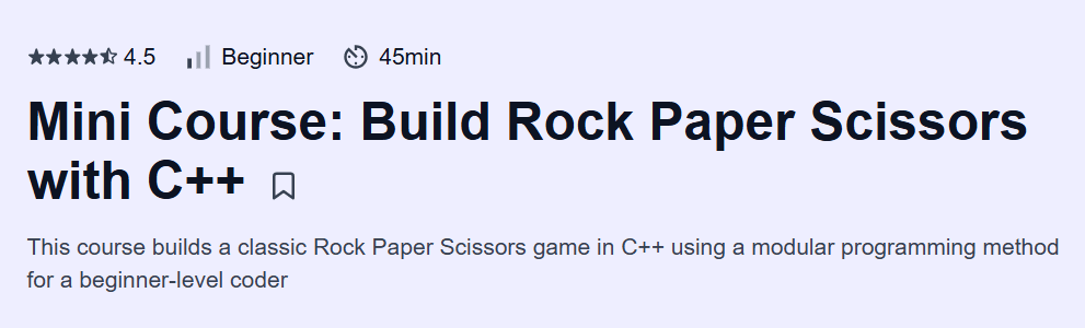 Mini Course: Build Rock Paper Scissors with C++ Course