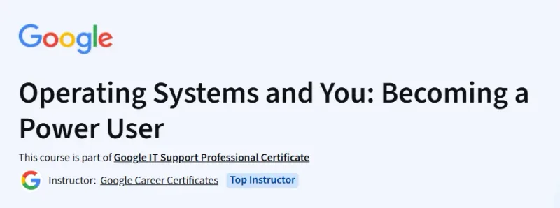 Operating Systems and You: Becoming a Power User Course