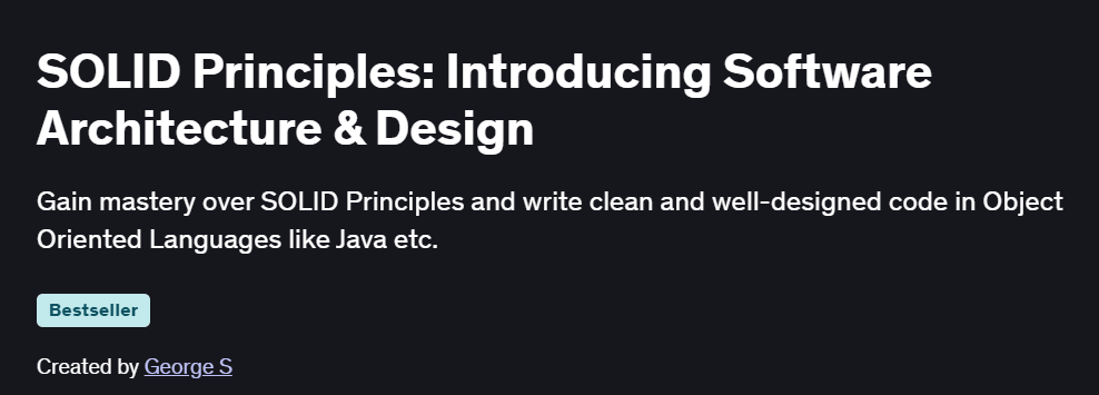 SOLID Principles: Introducing Software Architecture & Design Course
