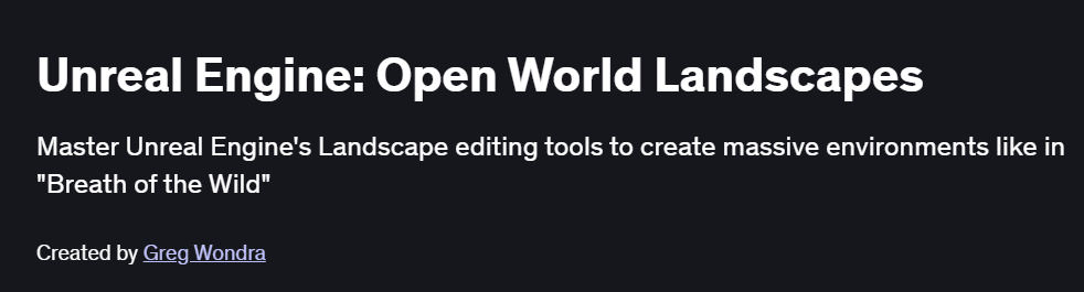 Unreal Engine: Open World Landscapes Course