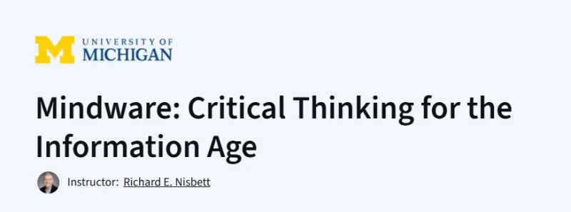 Mindware: Critical Thinking for the Information Age Course
