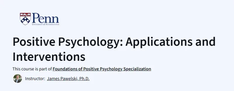 Positive Psychology: Applications and Interventions Course
