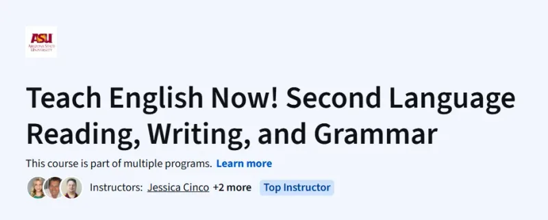 Teach English Now! Second Language Reading, Writing, and Grammar course