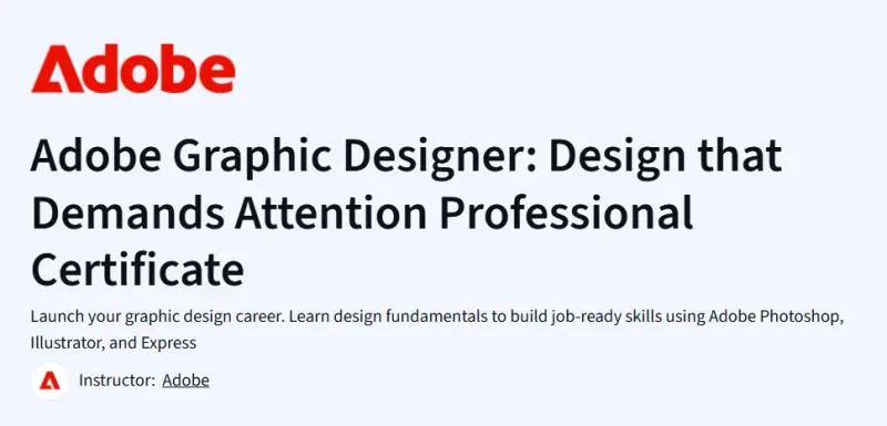 Adobe Graphic Designer: Design that Demands Attention Professional Certificate course