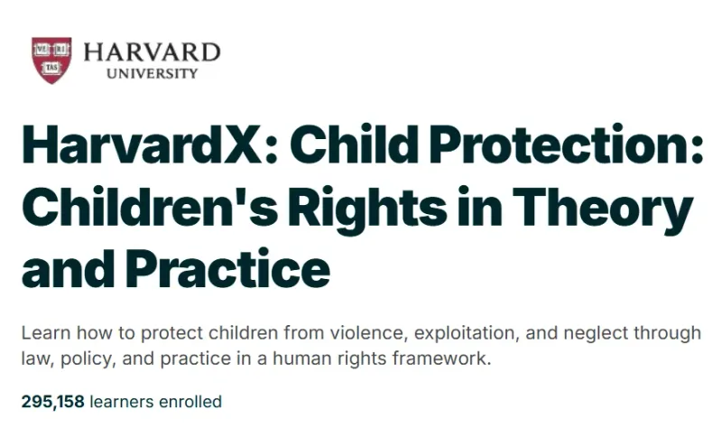 HarvardX: Child Protection: Children’s Rights in Theory and Practice course