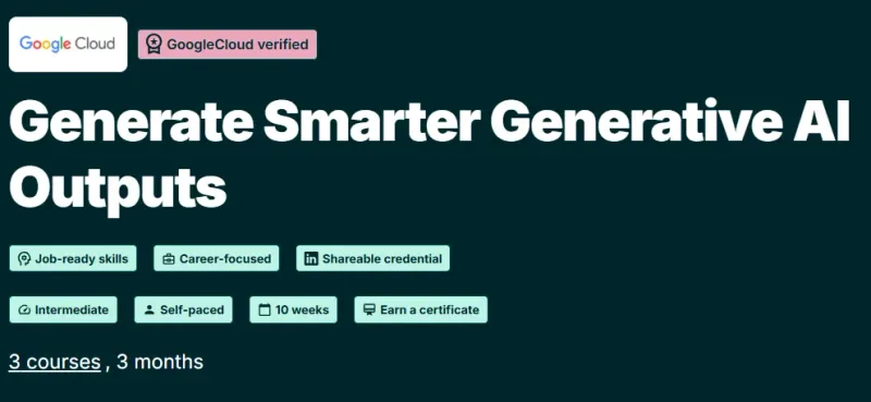 Generate Smarter Generative AI Outputs course